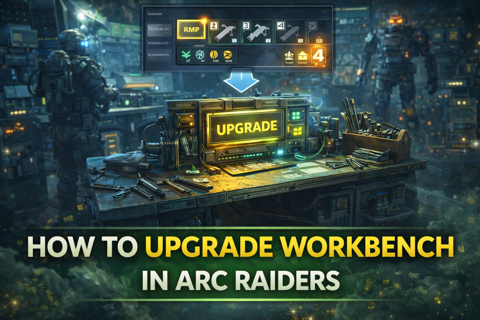 how to upgrade workbench in arc raiders
